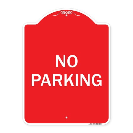 Designer Series Sign-No Parking, Red & White Heavy-Gauge Aluminum Architectural Sign